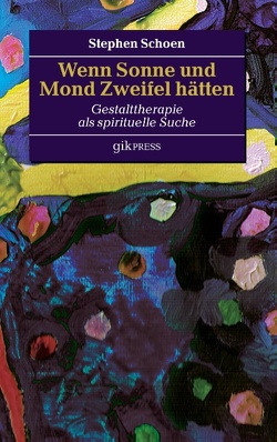 Wenn Sonne und Mond Zweifel hätten von Doubrawa,  Erhard, Schoen,  Stephen