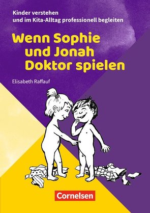 Wenn Sophie und Jonah Doktor spielen von Raffauf,  Elisabeth