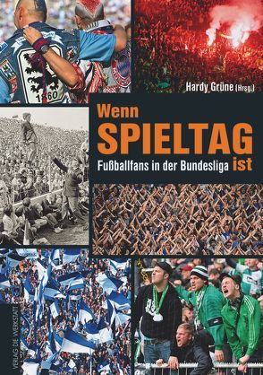 Wenn Spieltag ist von Grüne,  Hardy