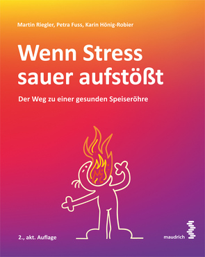 Wenn Stress sauer aufstößt von Fuß,  Petra, Hönig-Robier,  Karin, Riegler,  Martin