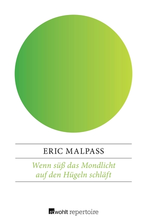 Wenn süß das Mondlicht auf den Hügeln schläft von Malpass,  Eric, Schmitz,  Margret