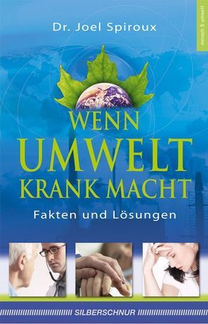 Wenn Umwelt krank macht von Spiroux,  Joel