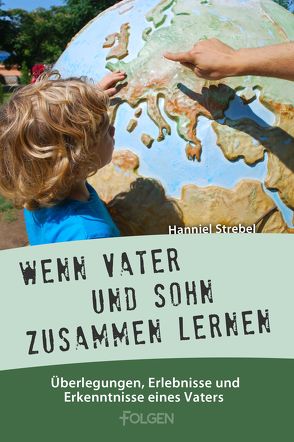 Wenn Vater und Sohn zusammen lernen von Strebel,  Hanniel