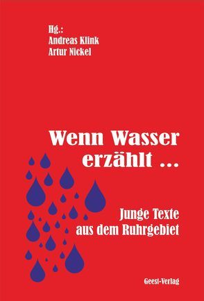 Wenn Wasser erzählt … von Klink,  Andreas, Nickel,  Artur