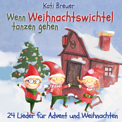 Wenn Weihnachtswichtel tanzen gehen von Breuer,  Kati, Janetzko,  Stephen