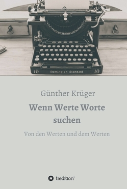 Wenn Werte Worte suchen von Krüger,  Günther