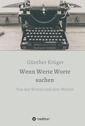 Wenn Werte Worte suchen von Krüger,  Günther