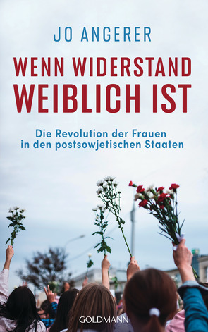 Wenn Widerstand weiblich ist von Angerer,  Jo, Scheide,  Carmen