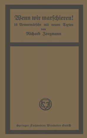 Wenn wir marschieren! von Zoozmann,  Richard