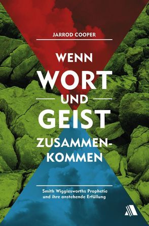 Wenn Wort und Geist zusammenkommen von Cooper,  Jarrod, Simon,  Detlev