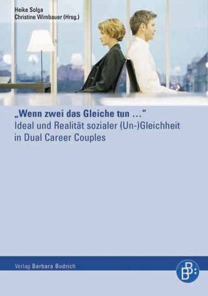 „Wenn zwei das Gleiche tun…” von Solga,  Heike, Wimbauer,  Christine