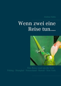 Wenn zwei eine Reise tun…. von Habla,  Andrea