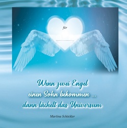 Wenn zwei Engel einen Sohn bekommen … von Schöckler,  Martina Wenn zwei Engel einen Sohn bekommen … von Schöckler,  Martina