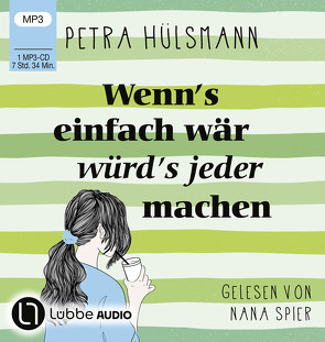 Wenn’s einfach wär, würd’s jeder machen von Hülsmann,  Petra, Spier,  Nana