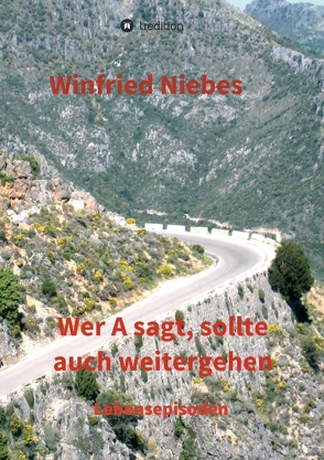 Wer A sagt, sollte auch weitergehen von Niebes,  Winfried