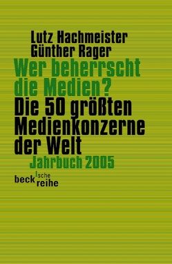 Wer beherrscht die Medien? von Hachmeister,  Lutz, Lingemann,  Jan, Rager,  Günther, Zabel,  Christian