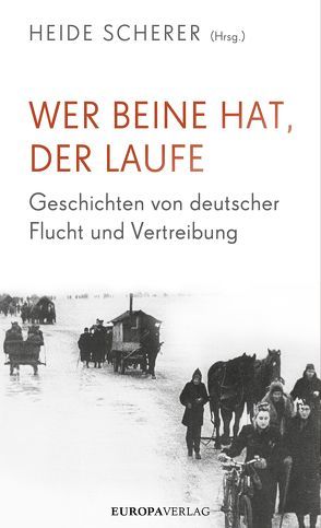 Wer Beine hat, der laufe von Scherer,  Heide