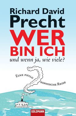 Wer bin ich – und wenn ja wie viele? von Precht,  Richard David