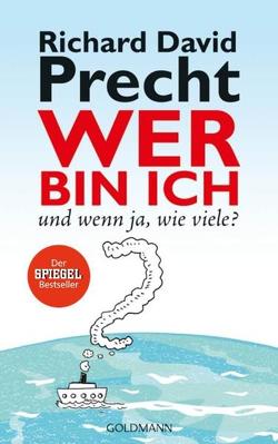 Wer bin ich – und wenn ja wie viele? von Precht,  Richard David