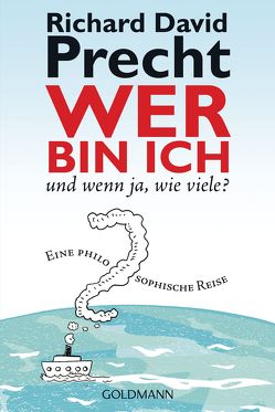 Wer bin ich – und wenn ja wie viele? von Precht,  Richard David