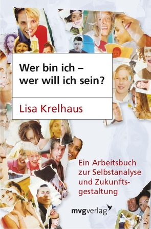 Wer bin ich – wer will ich sein? von Krelhaus,  Lisa