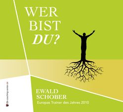 Wer bist Du? von Auerswald,  Denise, Langhuber,  Manfred, Schober,  Ewald