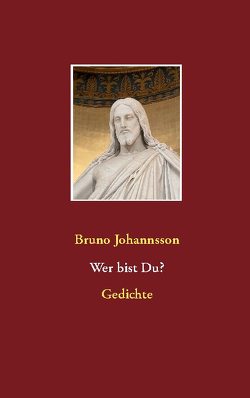 Wer bist Du? von Johannsson,  Bruno