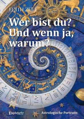 Wer bist du? Und wenn ja, warum? von Zeile,  Edith