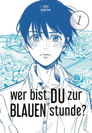 Wer bist du zur blauen Stunde? 1 von Kamatani,  Yuhki, Klepper,  Alexandra