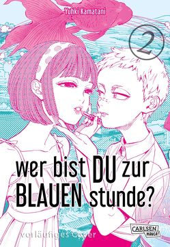 Wer bist du zur blauen Stunde? 2 von Kamatani,  Yuhki, Klepper,  Alexandra