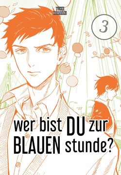 Wer bist du zur blauen Stunde? 3 von Kamatani,  Yuhki, Klepper,  Alexandra