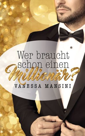 Wer braucht schon einen Millionär? von Mansini,  Vanessa