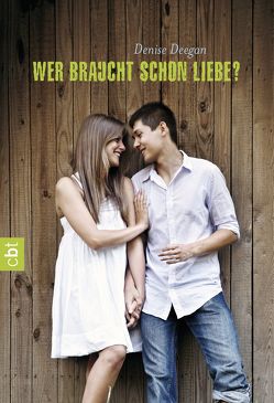 Wer braucht schon Liebe? von Deegan,  Denise, Schröer,  Silvia