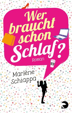 Wer braucht schon Schlaf? von Rüdiger,  Anja, Schiappa,  Marlène