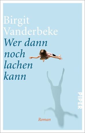 Wer dann noch lachen kann von Vanderbeke,  Birgit