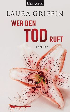 Wer den Tod ruft von Fell,  Herbert, Griffin,  Laura