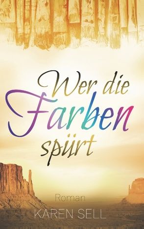 Wer die Farben spürt von Sell,  Karen