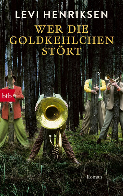 Wer die Goldkehlchen stört von Haefs,  Gabriele, Henriksen,  Levi