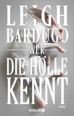 Wer die Hölle kennt von Bardugo,  Leigh, Holtsch,  Heike, Kinkel,  Silvia, Robertz,  Lina, Wehnes,  Constanze