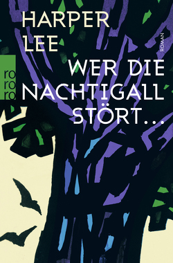 Wer die Nachtigall stört … von Lee,  Harper, Lovenberg,  Felicitas von, Malignon,  Claire, Stingl,  Nikolaus