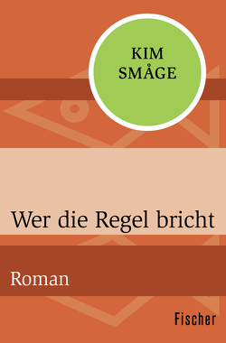 Wer die Regel bricht von Haefs,  Gabriele, Småge,  Kim