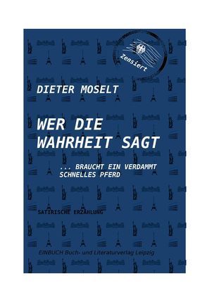 Wer die Wahrheit sagt von Moselt,  Dieter