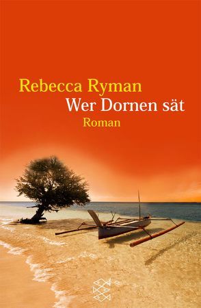 Wer Dornen sät von Ohl,  Manfred, Ryman,  Rebecca, Sartorius,  Hans