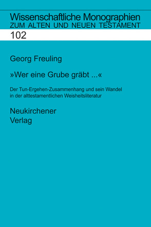 Wer eine Grube gräbt … von Freuling,  Georg