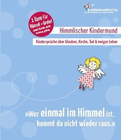 „Wer einmal im Himmel ist, kommt da nicht wieder raus.“ von Becker-Huberti,  Susanne, Bremer,  Svenja, Crüwell,  Henriette, Haßler,  Martin, Hegemann,  Joanna, Hoffman,  Kimberley, Höhn,  Sonja, Kaufmann,  Jürgen, Kern,  Christine, Kern,  Heike, Maier,  Anja, Richter,  Kathleen, Rueben,  Eugenia, Schmidt,  Libuse, Schutt,  Wilfried, Tauer,  Karin