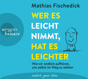 Wer es leicht nimmt, hat es leichter von Fischedick,  Mathias, Reinl,  Martin