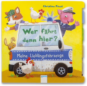 Wer fährt denn hier? Meine Lieblingsfahrzeuge von Faust,  Christine, Röhling,  Hanna