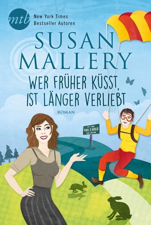 Wer früher küsst, ist länger verliebt von Mallery,  Susan, Senn,  Ivonne