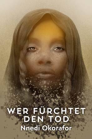 Wer fürchtet den Tod von Kern,  Claudia, Okorafor,  Nnedi