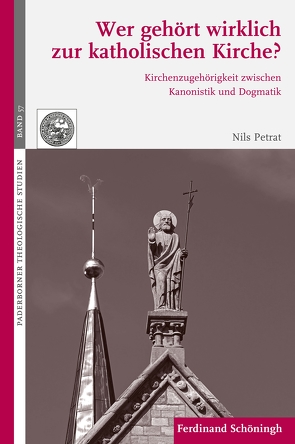 Wer gehört wirklich zur katholischen Kirche? von Meyer zu Schlochtern,  Josef, Neubrand MC,  Maria, Neubrand,  Maria, Petrat,  Nils, Schlochtern,  Josef Meyer zu